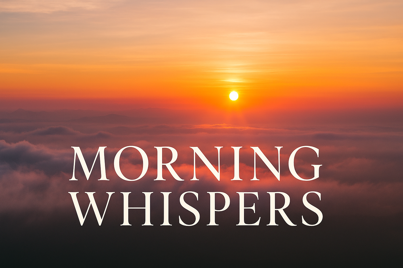 Morning Whispers: ALREADY HERE